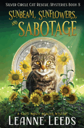 Sunbeam, Sunflowers, and Sabotage: A Cozy Magic Midlife Mystery