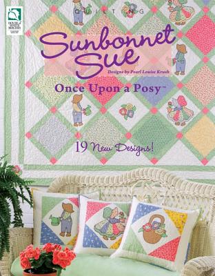 Sunbonnet Sue: Once Upon a Posy - Krush, Pearl Louise