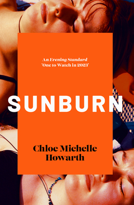 Sunburn: Shortlisted for the 2024 Book of the Year: Discover Award by the British Book Awards - Howarth, Chloe Michelle