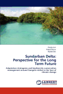 Sundarban Delta: Perspective for the Long Term Future