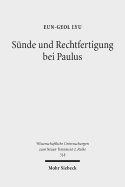 Sunde Und Rechtfertigung Bei Paulus: Eine Exegetische Untersuchung Zum Paulinischen Sundenverstandnis Aus Soteriologischer Sicht