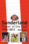 Sunderland: Player of the Year 1976-2011 - Mason, Rob