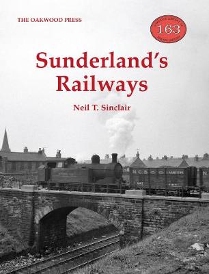 Sunderland's Railways - Sinclair, Neil T.