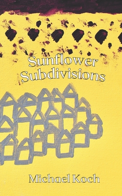 Sunflower Subdivisions - Koch, Michael