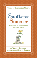 Sunflower Summer: God Gives Us Friends When We Need to Wait