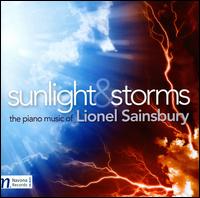 Sunlight & Storms: The Piano Music of Lionel Sainsbury - Lionel Sainsbury (piano)