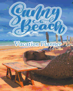 Sunny Beach Vacation Planner: Welcome Home, Summer!
