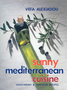 Sunny Mediterranean Cuisine: Vegetarian & Seafood Recipes