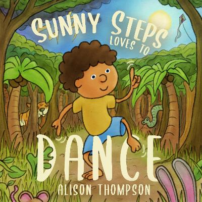 Sunny Steps Loves To Dance - Thompson, Alison