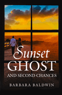 Sunset Ghost and Second Chances