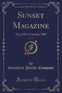 Sunset Magazine, Vol. 15: May 1905 to October 1905 (Classic Reprint)