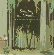 Sunshine and Shadow: A. B. Webb and the Poetics of Place - Gooding, Janda, and Art Gallery of Western Australia