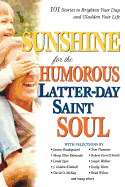 Sunshine for the Humorous Latter-Day Saint Soul - Wright, Dennis A