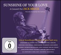 Sunshine Of Your Love: A Concert for Jack Bruce - Various Artists