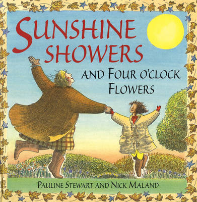 Sunshine Showers and Four O'Clock Flowers - Stewart, Pauline, and Stewart, Paul