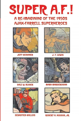 Super AF! - Gallois, Sebastien, and Glaser, Dale, and Hudson, Robert, Jr.