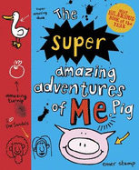 Super Amazing Adventures of Me, Pig