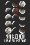 Super Blood Moon Lunar Eclipse 2019: Journal 6x9 100 Lined Pages