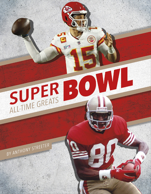 Super Bowl All-Time Greats - Streeter, Anthony