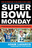 Super Bowl Monday: From the Persian Gulf to the Shores of West Florida--The New York Giants, the Buffalo Bills, and Super Bowl XXV