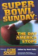 Super Bowl Sunday: The Day America Stops