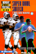 Super Bowl Switch: I Was Dan Marino - Korman, Gordon