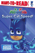 Super Cat Speed!: Ready-To-Read Level 1