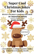 Super Cool Christmas Jokes for Kids: Bestest Children's Christmas Joke Book Third Edition