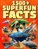 Super Fun Facts for Amazing Kids: 1500+ Fascinating and Interesting Facts Book for Smart & Curious Kids about Awesome Science, Animals, History, Space, World and Everything ( Gift for Children )