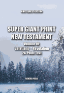 Super Giant Print New Testament, Volume IV, Galatians-Revelation, KJV: 24-Point Text