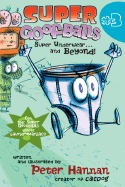 Super Goofballs, Book 3: Super Underwear...and Beyond! - 