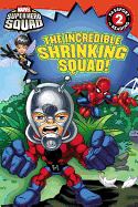 Super Hero Squad: The Incredible Shrinking Squad!