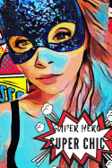 Super Hero Super Chic