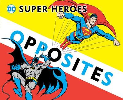 Super Heroes Book of Opposites: Volume 3 - Katz, David Bar