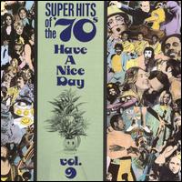 Super Hits of the '70s: Have a Nice Day, Vol. 9 - Various Artists