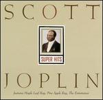 Super Hits: Scott Joplin - Scott Joplin