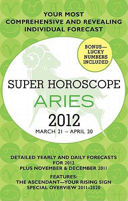 Super Horoscope: Aries: March 21 - April 20 - Berkley Publishing Group (Creator)