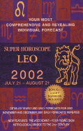 Super Horoscopes 2002: Leo - Astrology, World