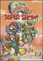 Super Mario Bros. Super Show!: La Catastrofe Del Rey Koopa [Spanish]