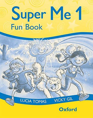 Super Me: 1: Fun Book - Tomas, Lucia, and Gil, Vicky