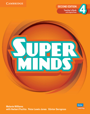 Super Minds Level 4 Teacher's Book with Digital Pack British English - Williams, Melanie, and Puchta, Herbert, and Lewis-Jones, Peter