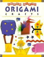 Super Nifty Origami Crafts