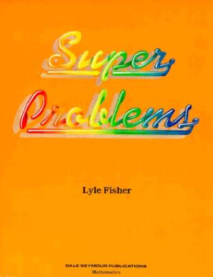 Super Problems - Fisher, Lyle