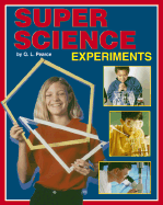 Super Science Experiments - Pearce, Q L, Ms., and Downing, Amy (Editor)