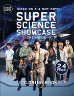 Super Science Showcase The Movie: Coloring Book