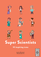 Super Scientists: 40 Inspiring Icons