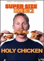 Super Size Me 2: Holy Chicken!