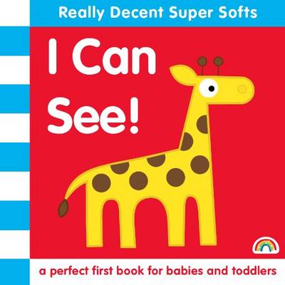 Super Soft - I Can See! - Dauncey, Philip, and Really Decent Books (Editor)