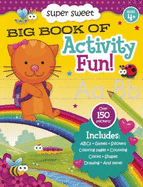 Super Sweet Big Book of Activity Fun!