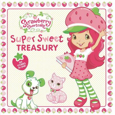 Super Sweet Treasury - Brooke, Samantha, and Ackelsberg, Amy, and Beighley, Marci